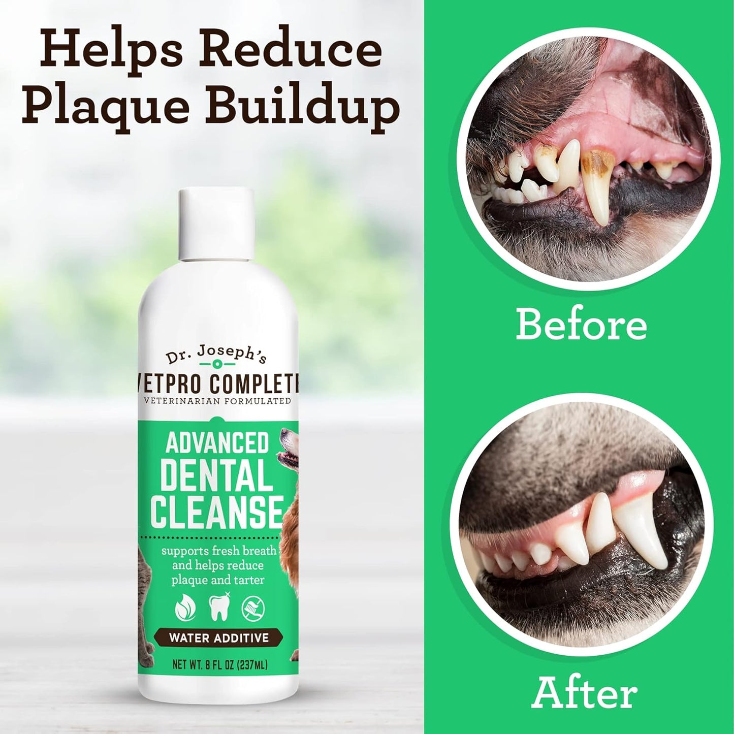 VetPro Complete Dr. Joseph's Advanced Dental Cleanse, 8 Ounces, Cat and Dog Breath Freshener Water Additive for Dental Care, Fights Dog Bad Breath, Teeth Cleaning, Plaque and Tartar Remover